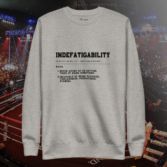 INDEFATIGABILITY Unisex Sweatshirt