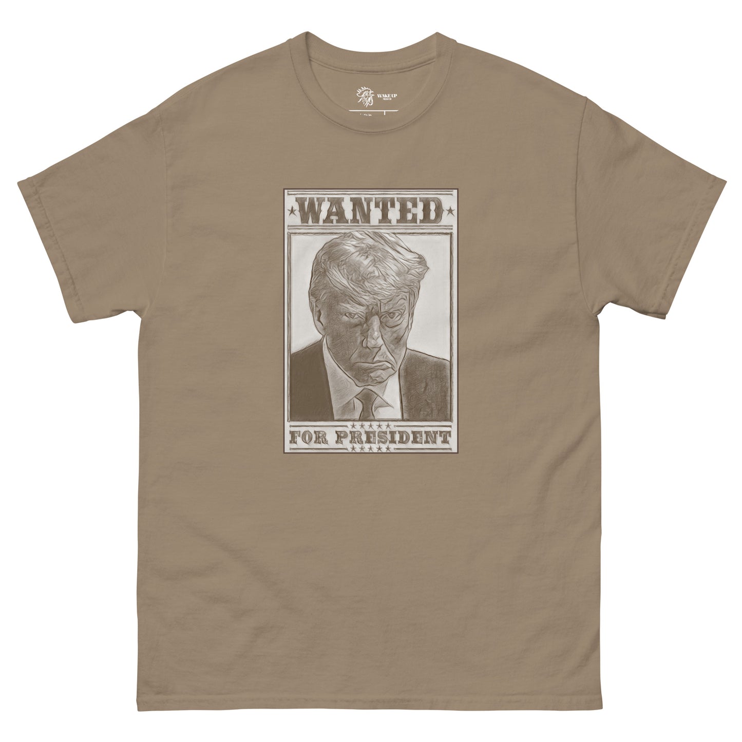 WANTED FOR PRESIDENT Unisex Tee