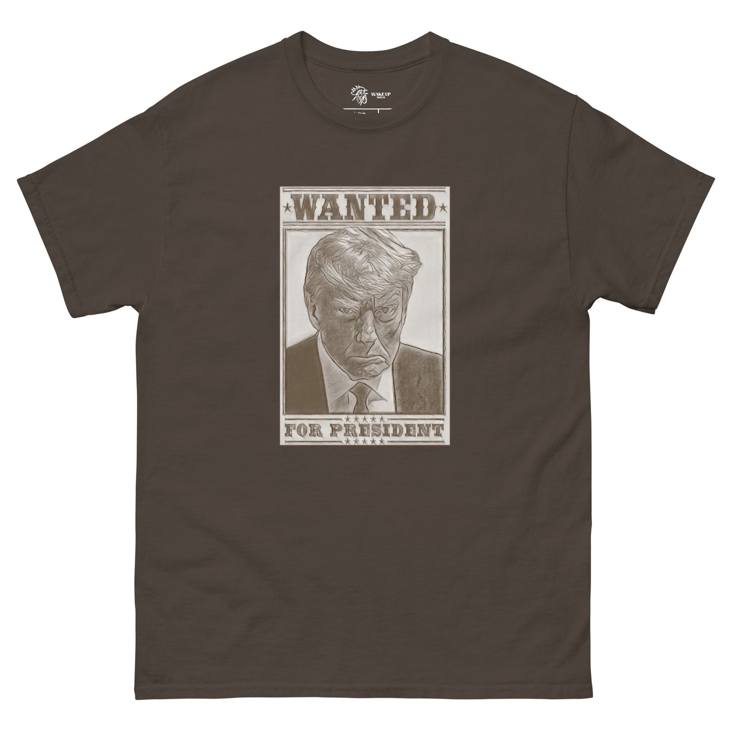 WANTED FOR PRESIDENT Unisex Tee