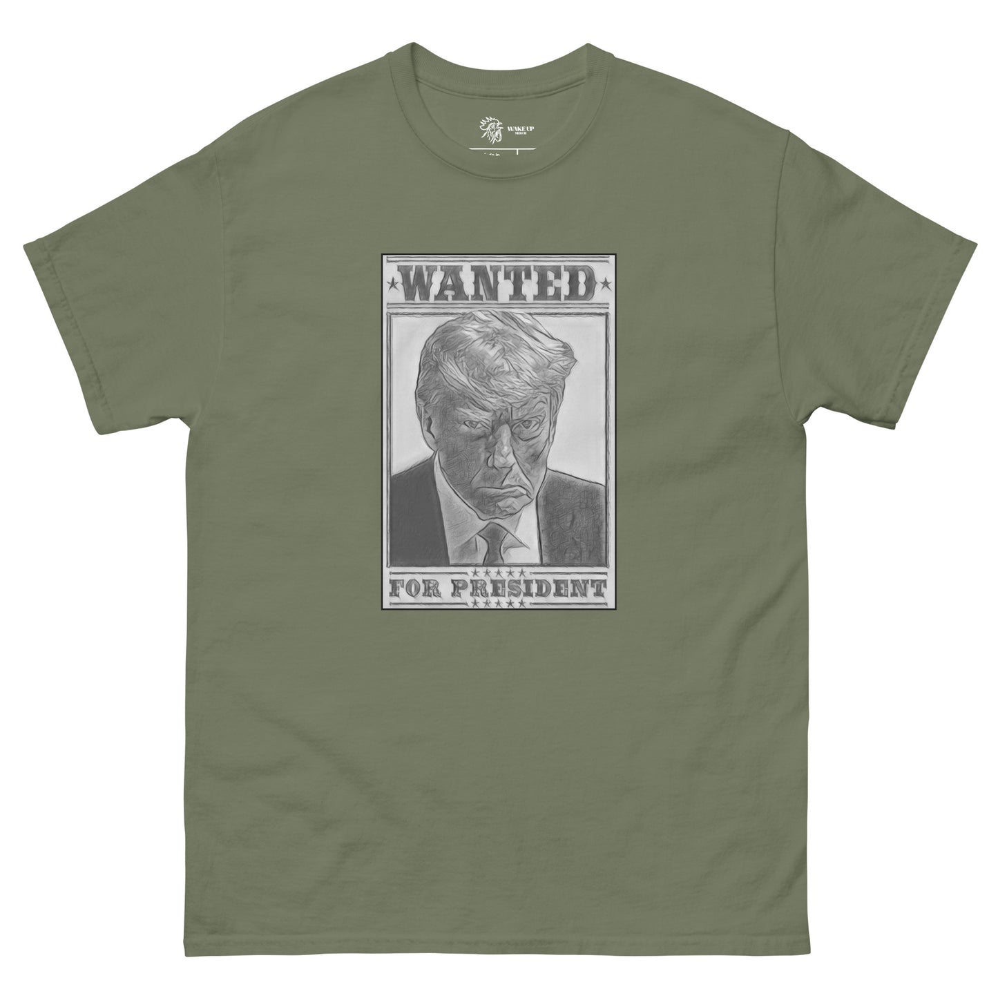 WANTED FOR PRESIDENT Unisex Tee