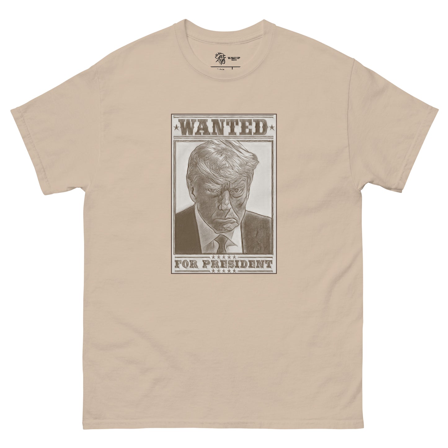 WANTED FOR PRESIDENT Unisex Tee