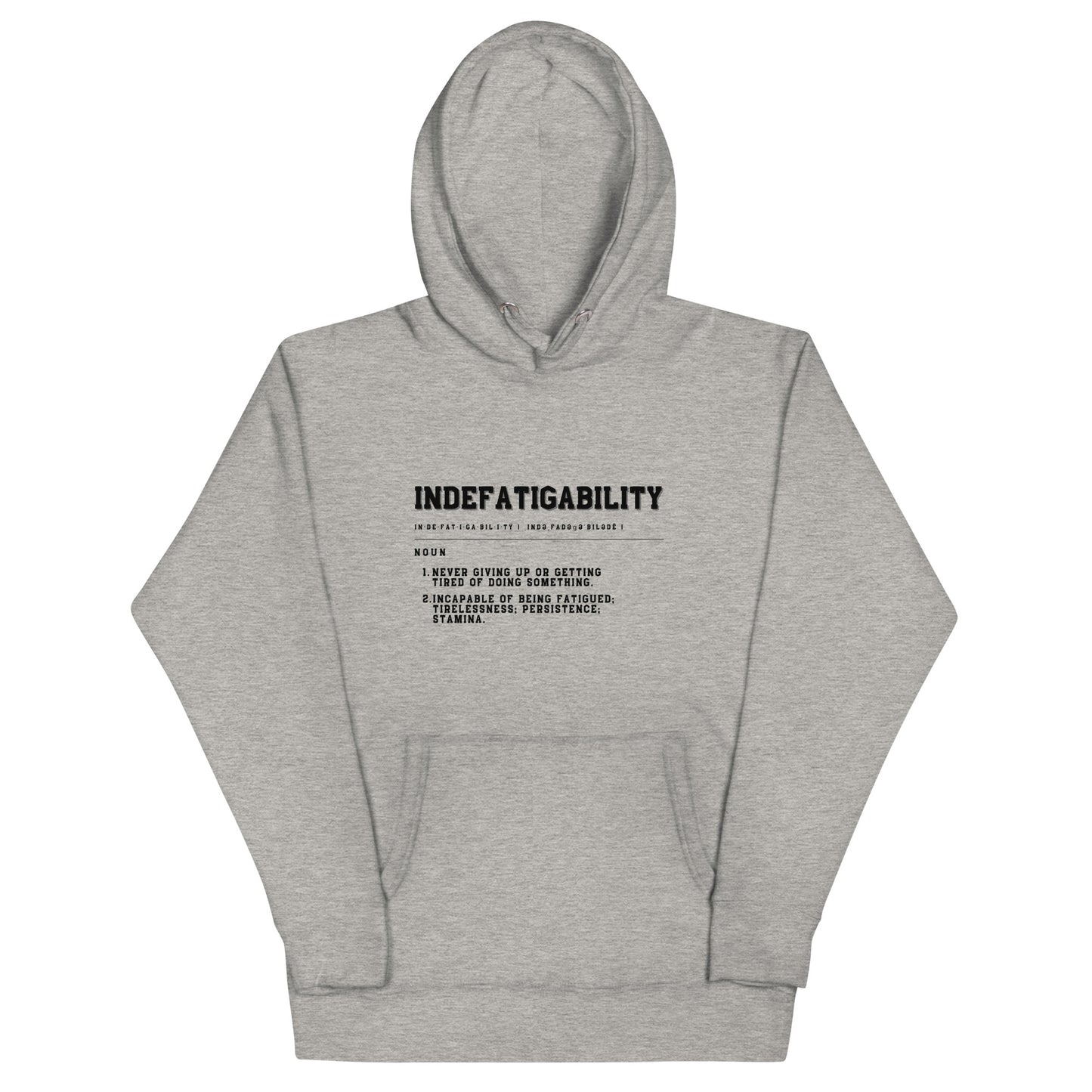 INDEFATIGABILITY Unisex Hoodie
