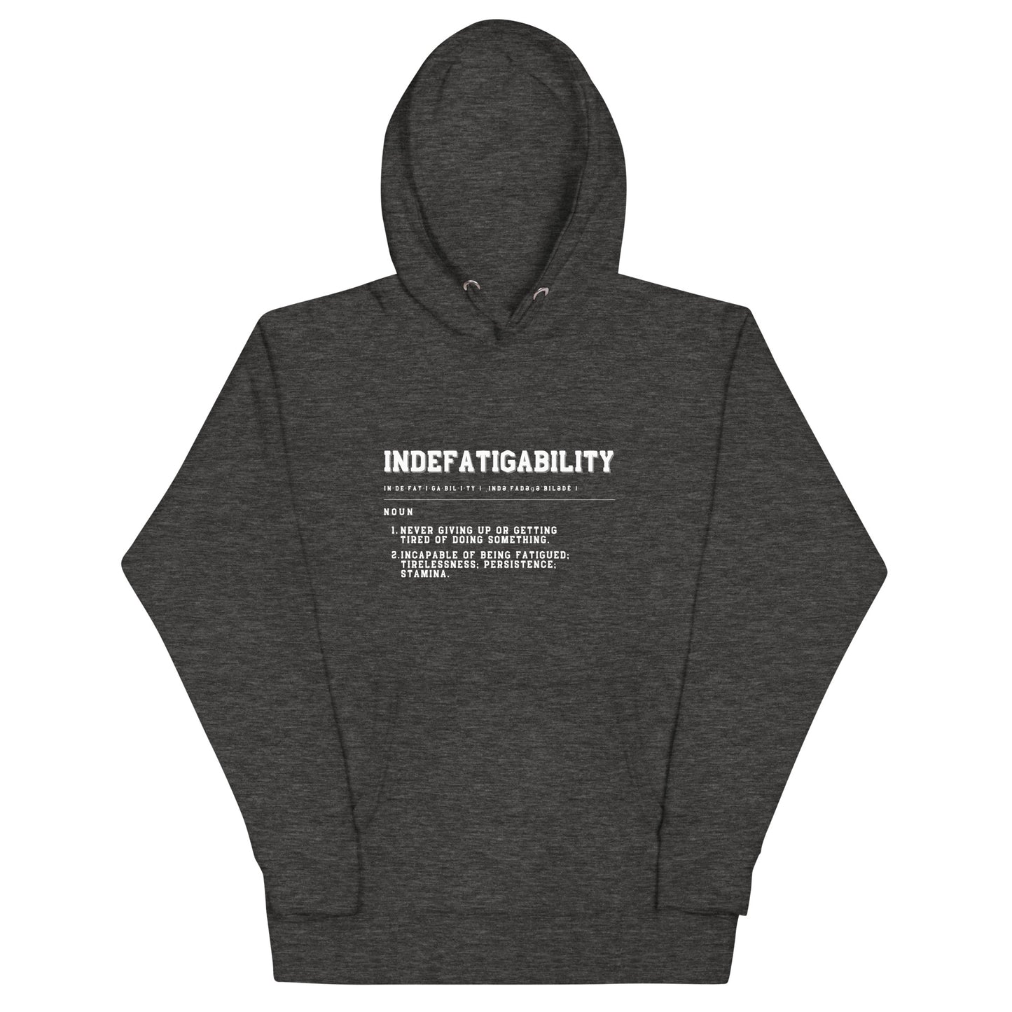 INDEFATIGABILITY Unisex Hoodie