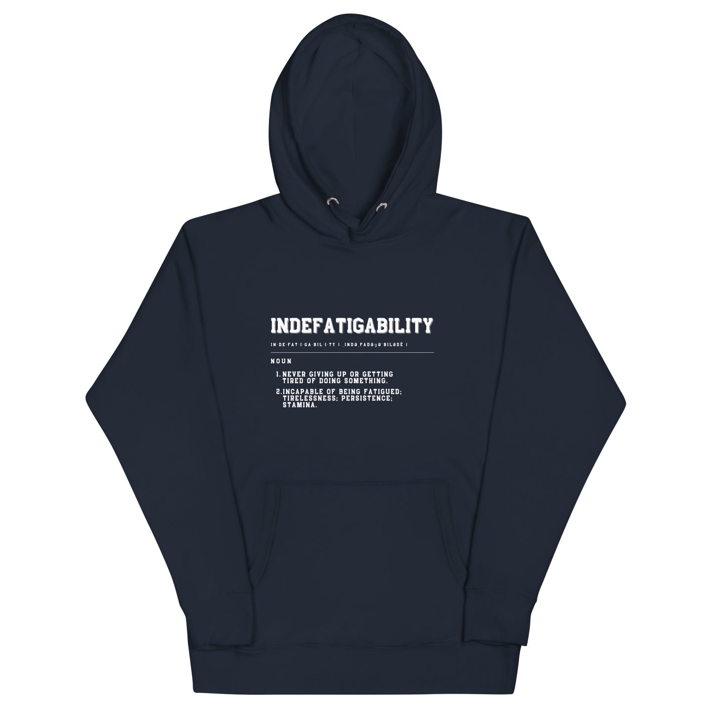 INDEFATIGABILITY Unisex Hoodie