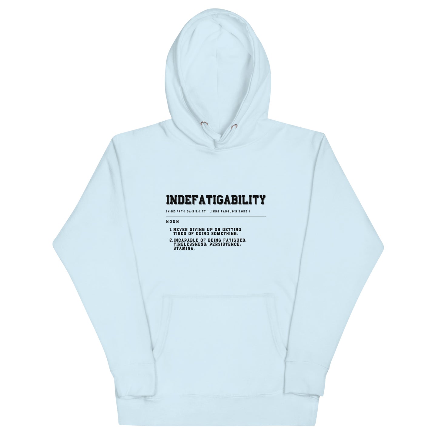 INDEFATIGABILITY Unisex Hoodie