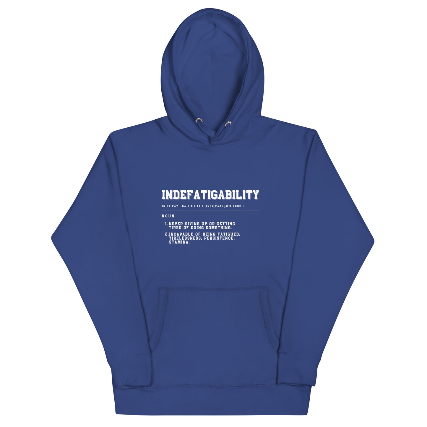 INDEFATIGABILITY Unisex Hoodie