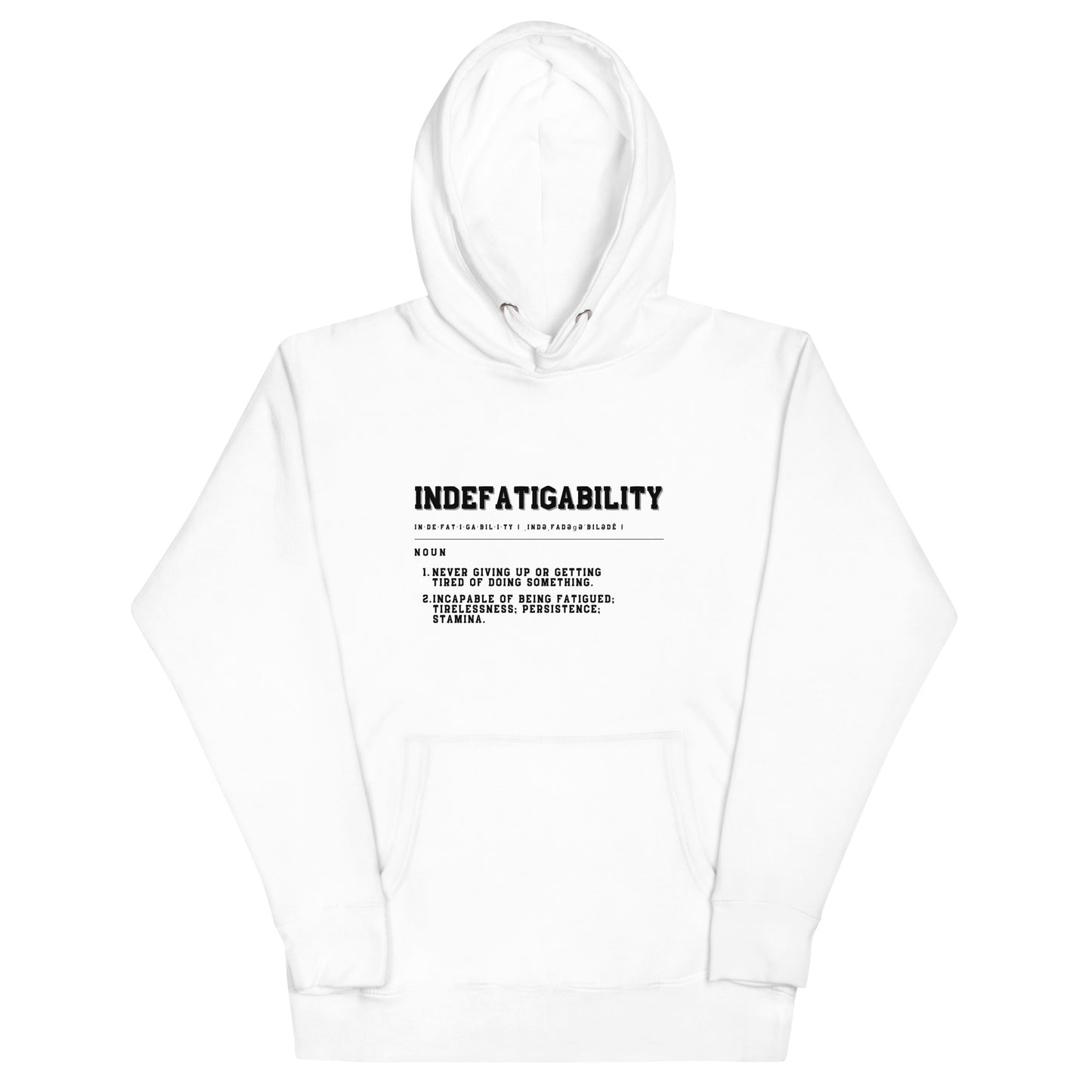 INDEFATIGABILITY Unisex Hoodie