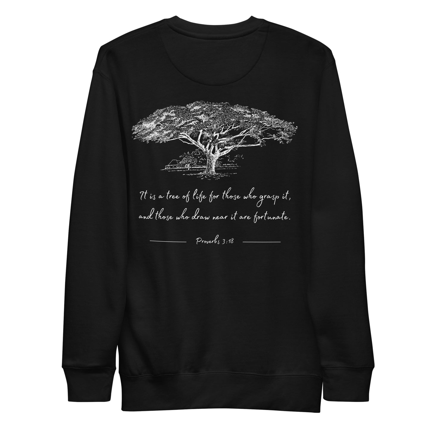 PROVERBS 3:18 Unisex Sweatshirt