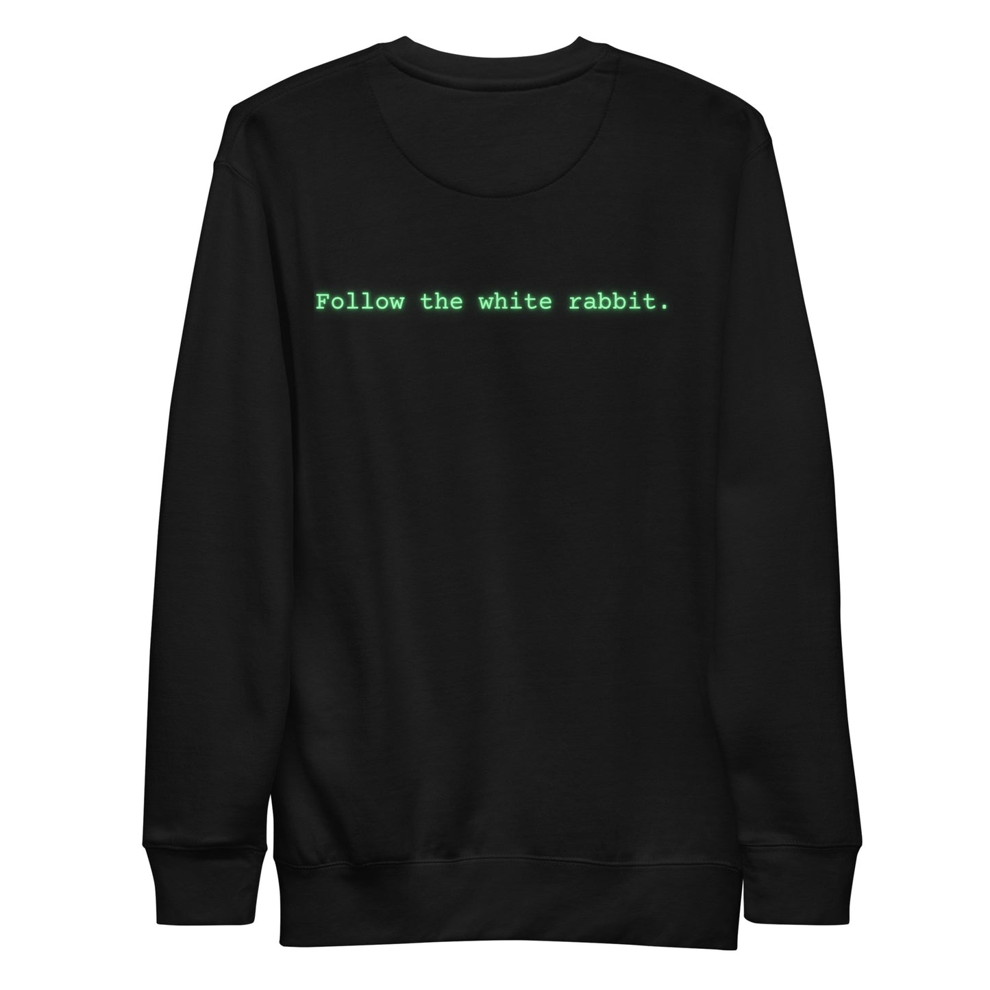 FOLLOW THE WHITE RABBIT Unisex Sweatshirt