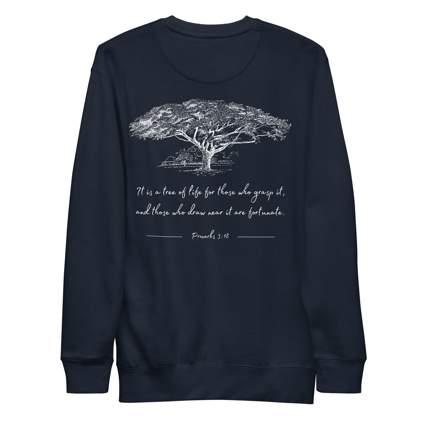 PROVERBS 3:18 Unisex Sweatshirt