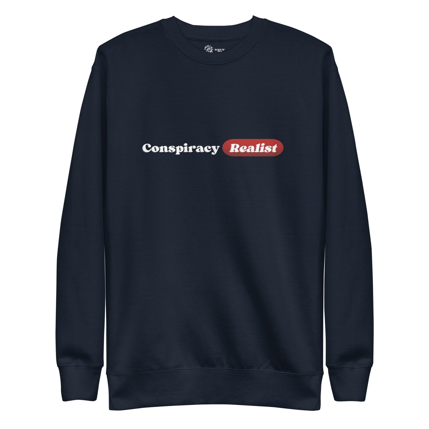 CONSPIRACY REALIST Unisex Sweatshirt
