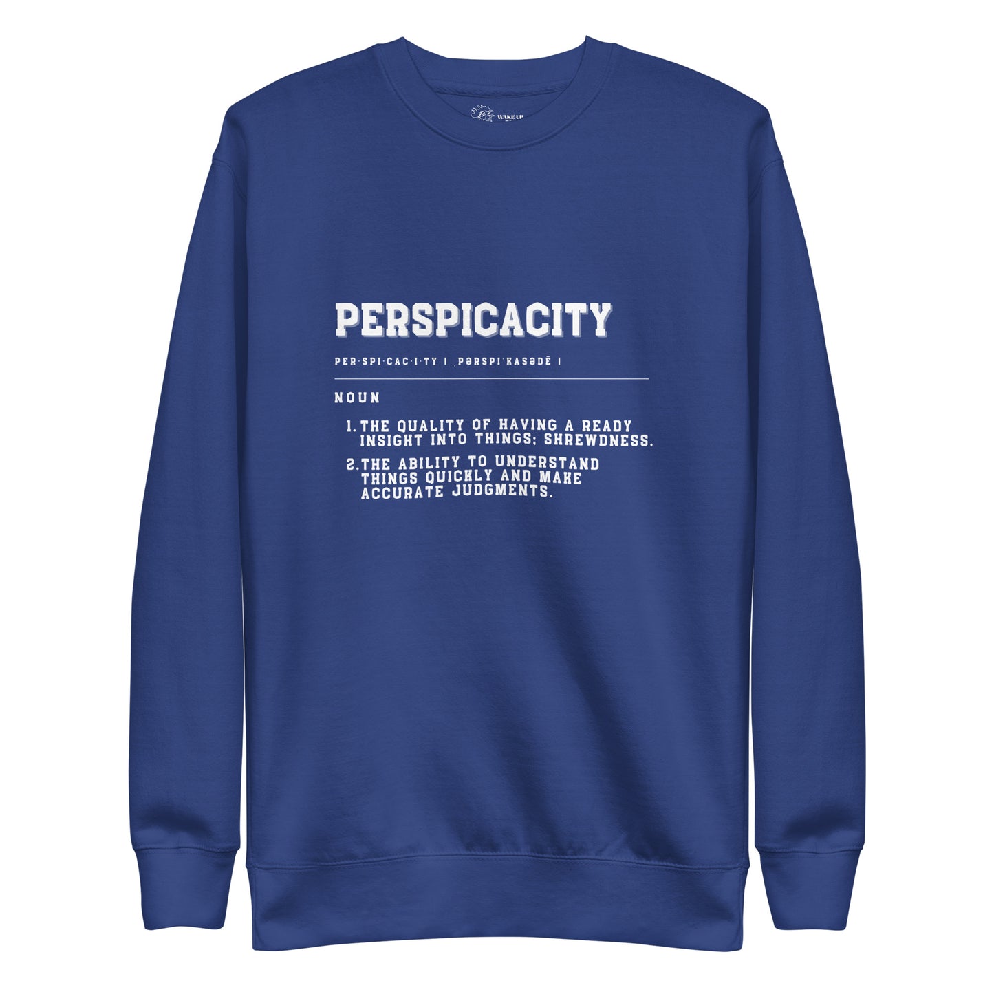 PERSPICACITY Unisex Sweatshirt