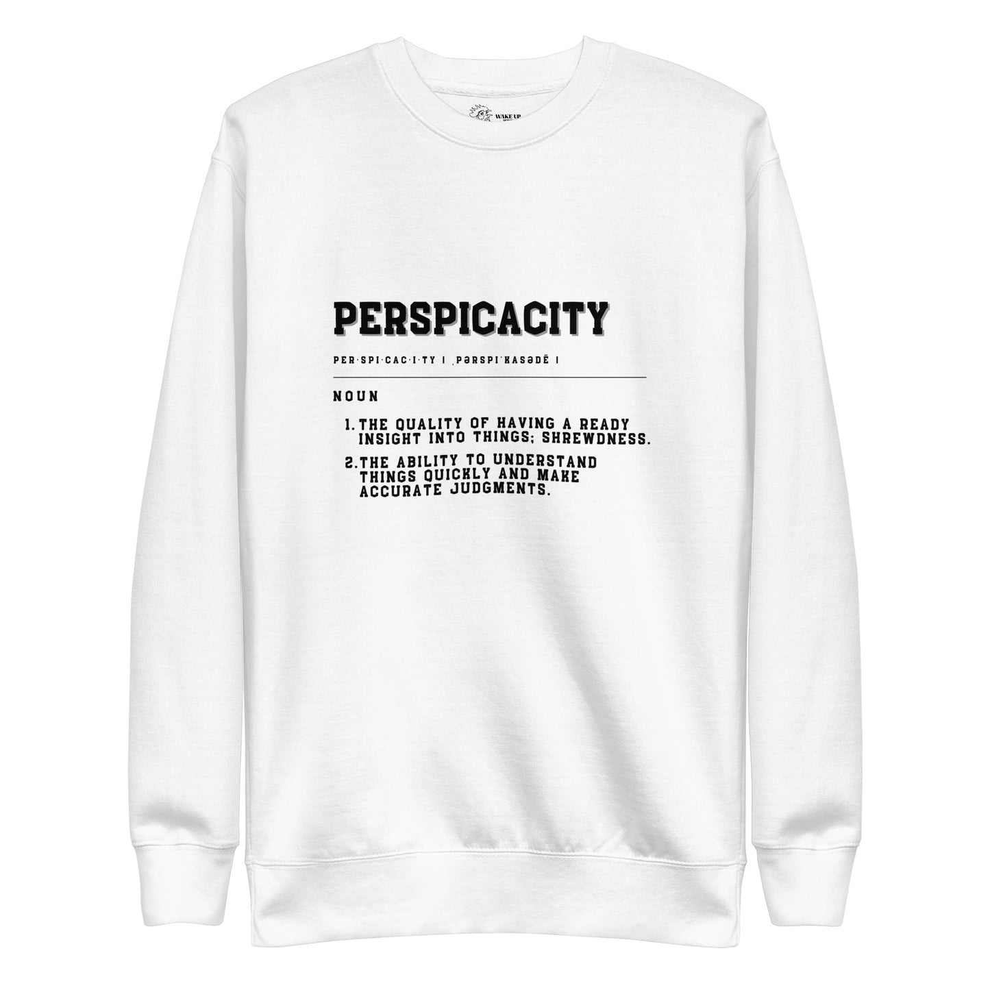 PERSPICACITY Unisex Sweatshirt