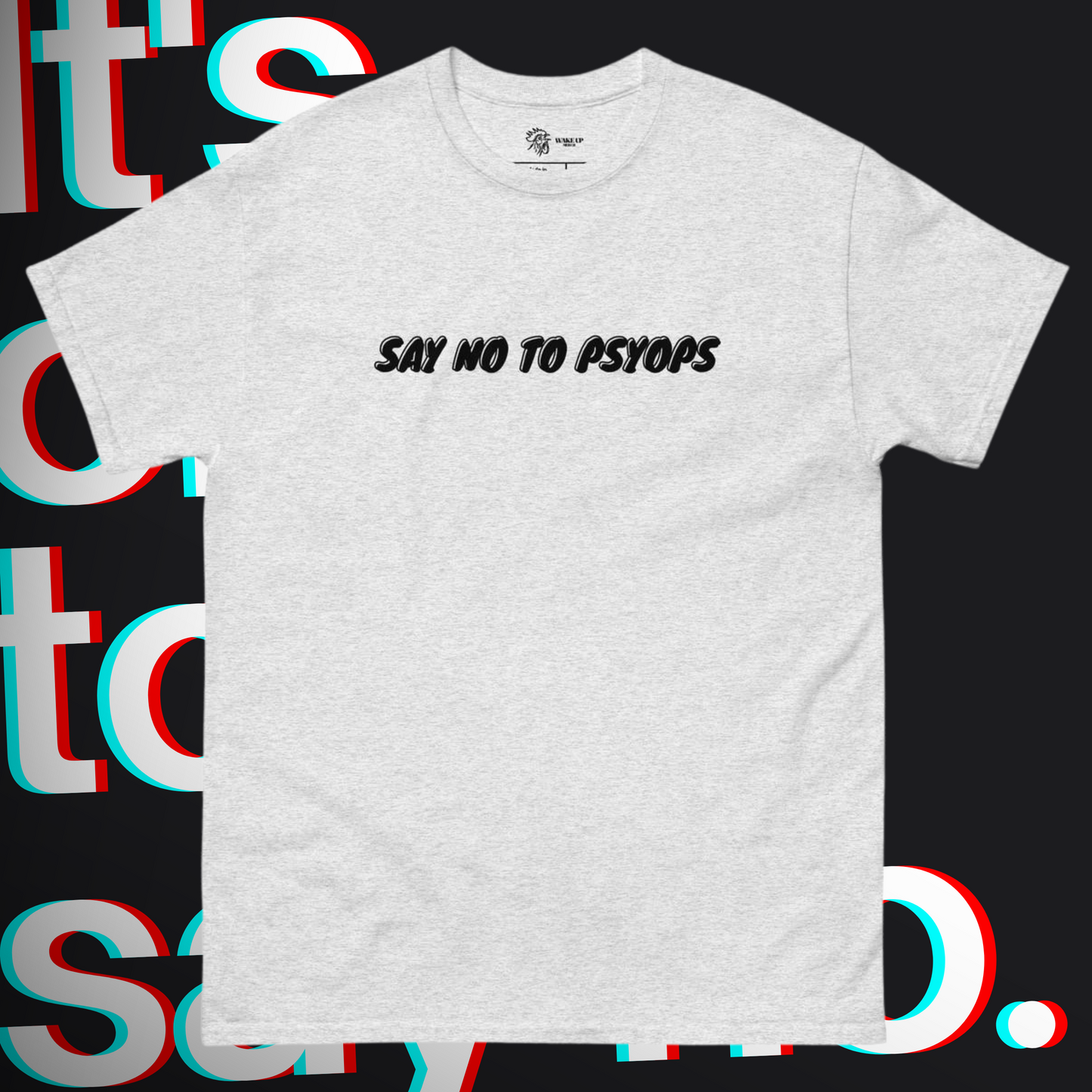 SAY NO TO PSYOPS Unisex Tee