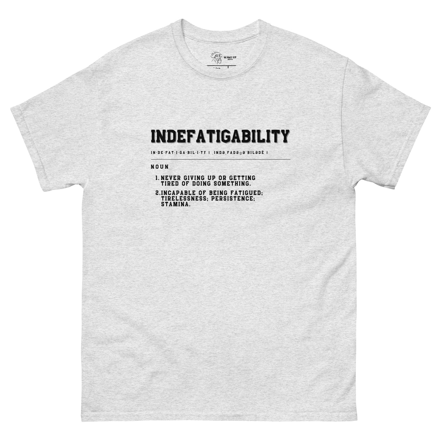 INDEFATIGABILITY Unisex Tee