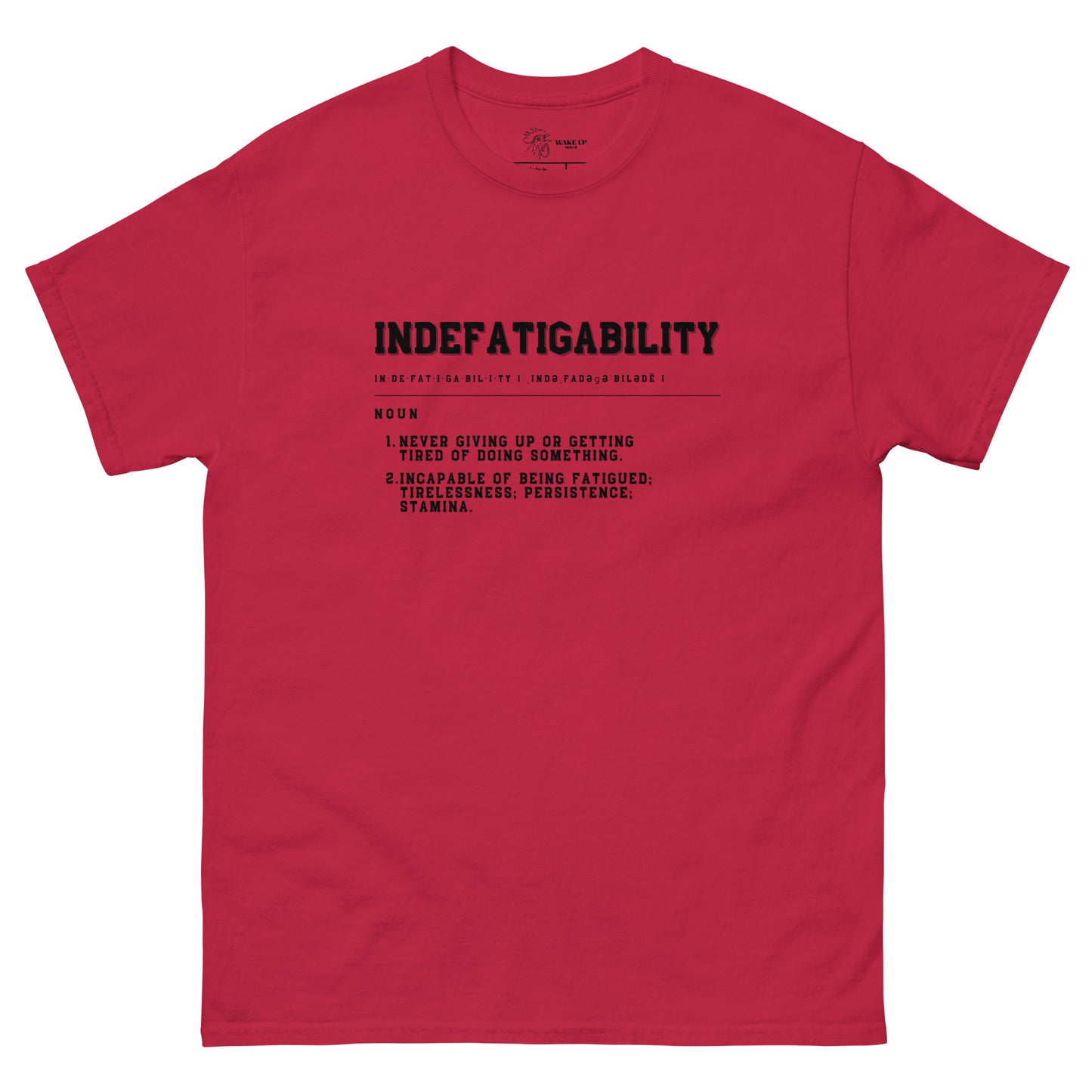 INDEFATIGABILITY Unisex Tee