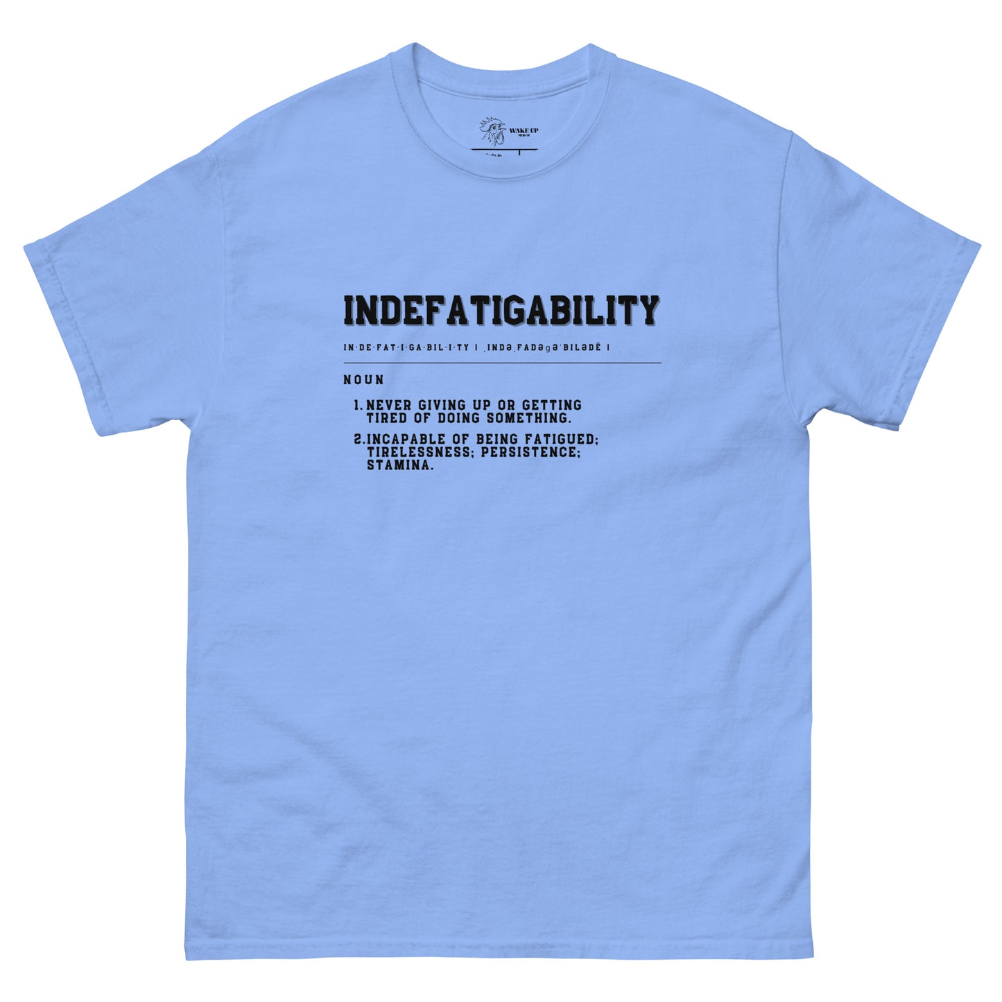 INDEFATIGABILITY Unisex Tee