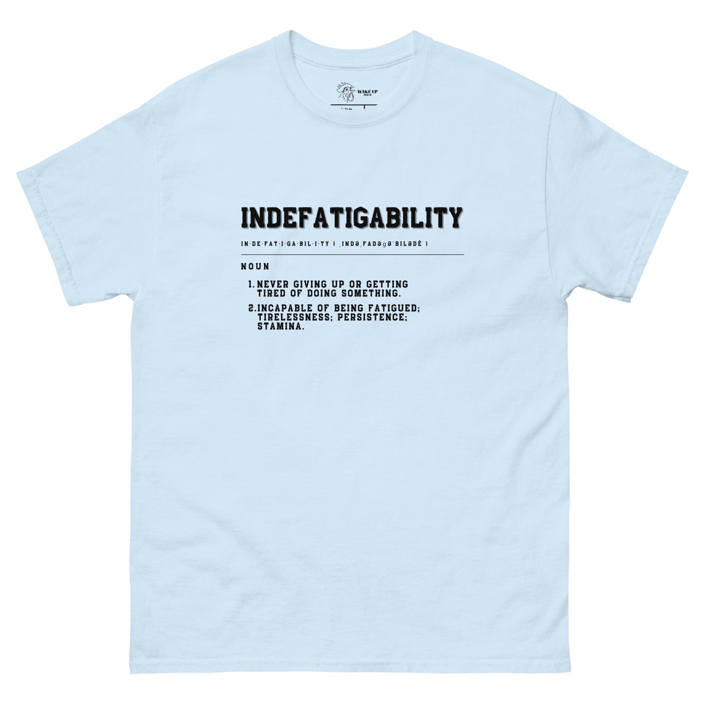 INDEFATIGABILITY Unisex Tee