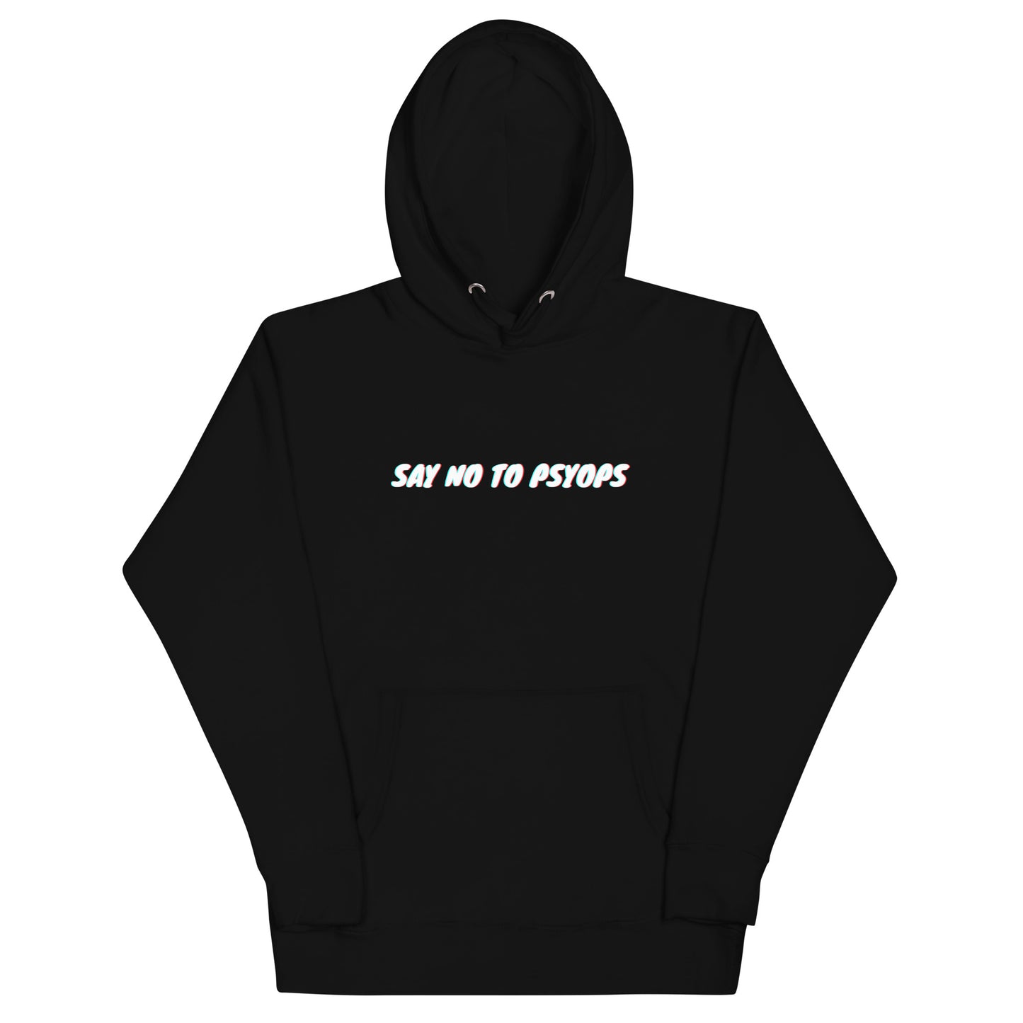 SAY NO TO PSYOPS Unisex Hoodie