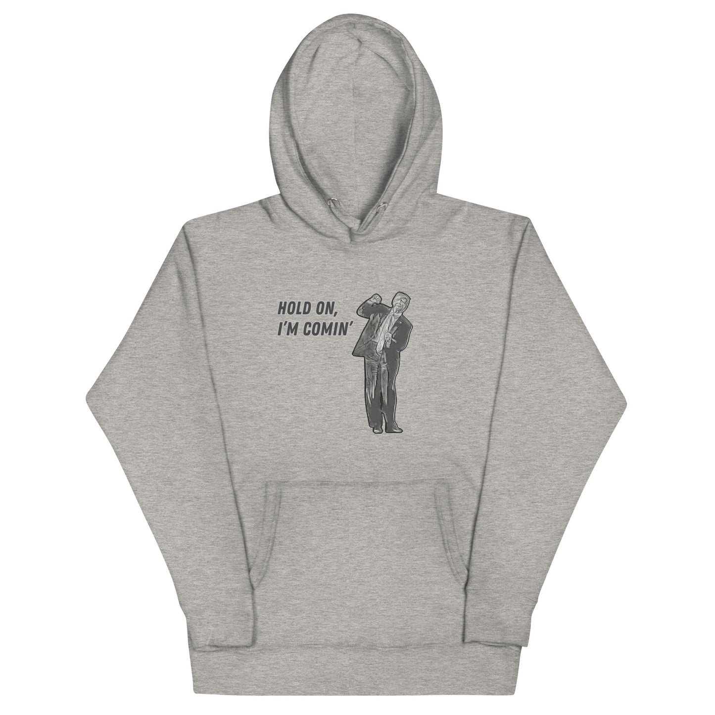 HOLD ON I'M COMIN' Unisex Hoodie