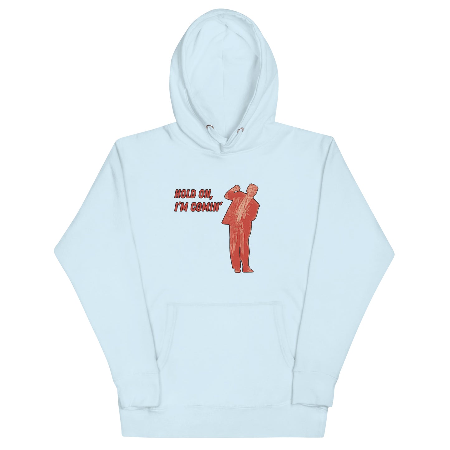 HOLD ON I'M COMIN' Unisex Hoodie