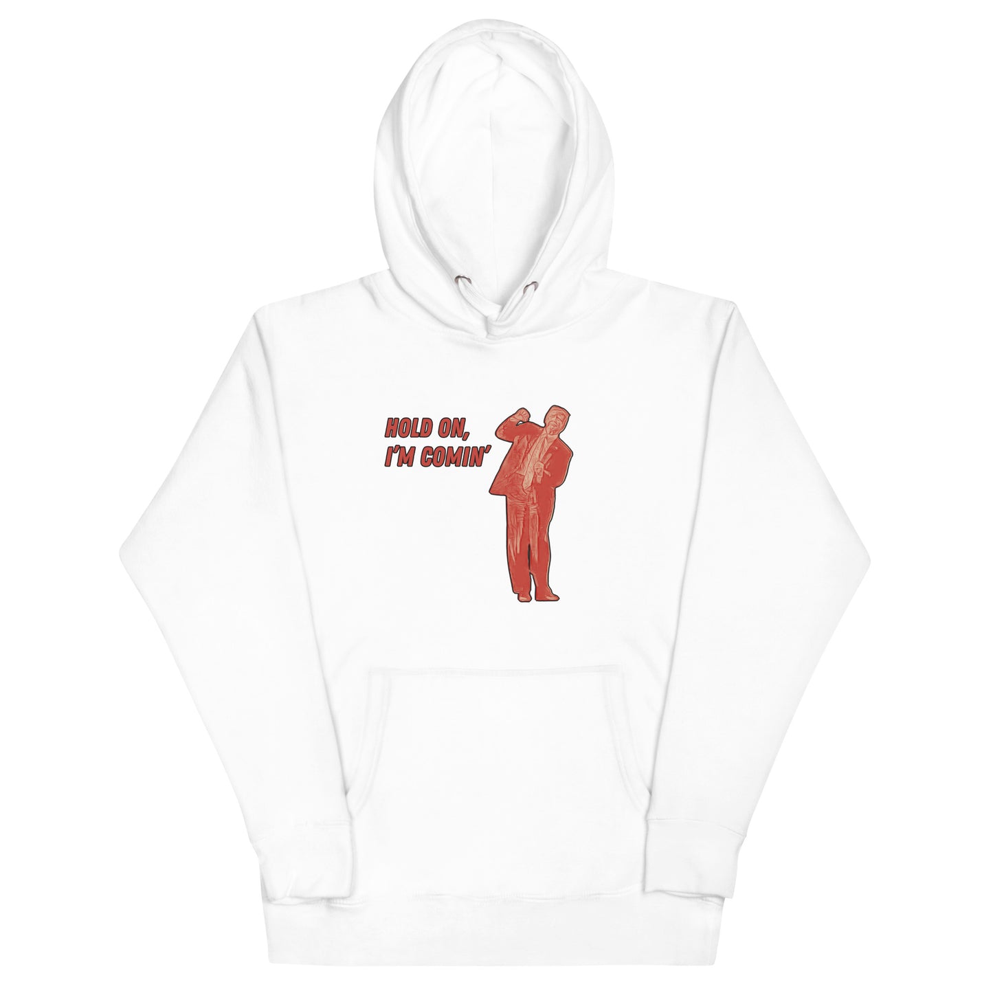 HOLD ON I'M COMIN' Unisex Hoodie