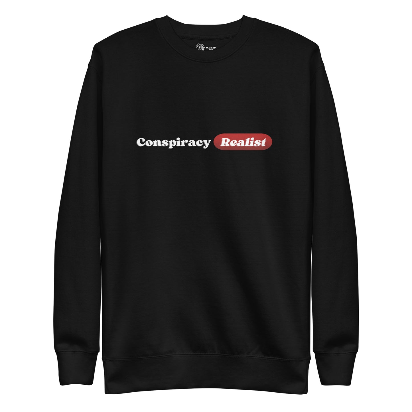 CONSPIRACY REALIST Unisex Sweatshirt