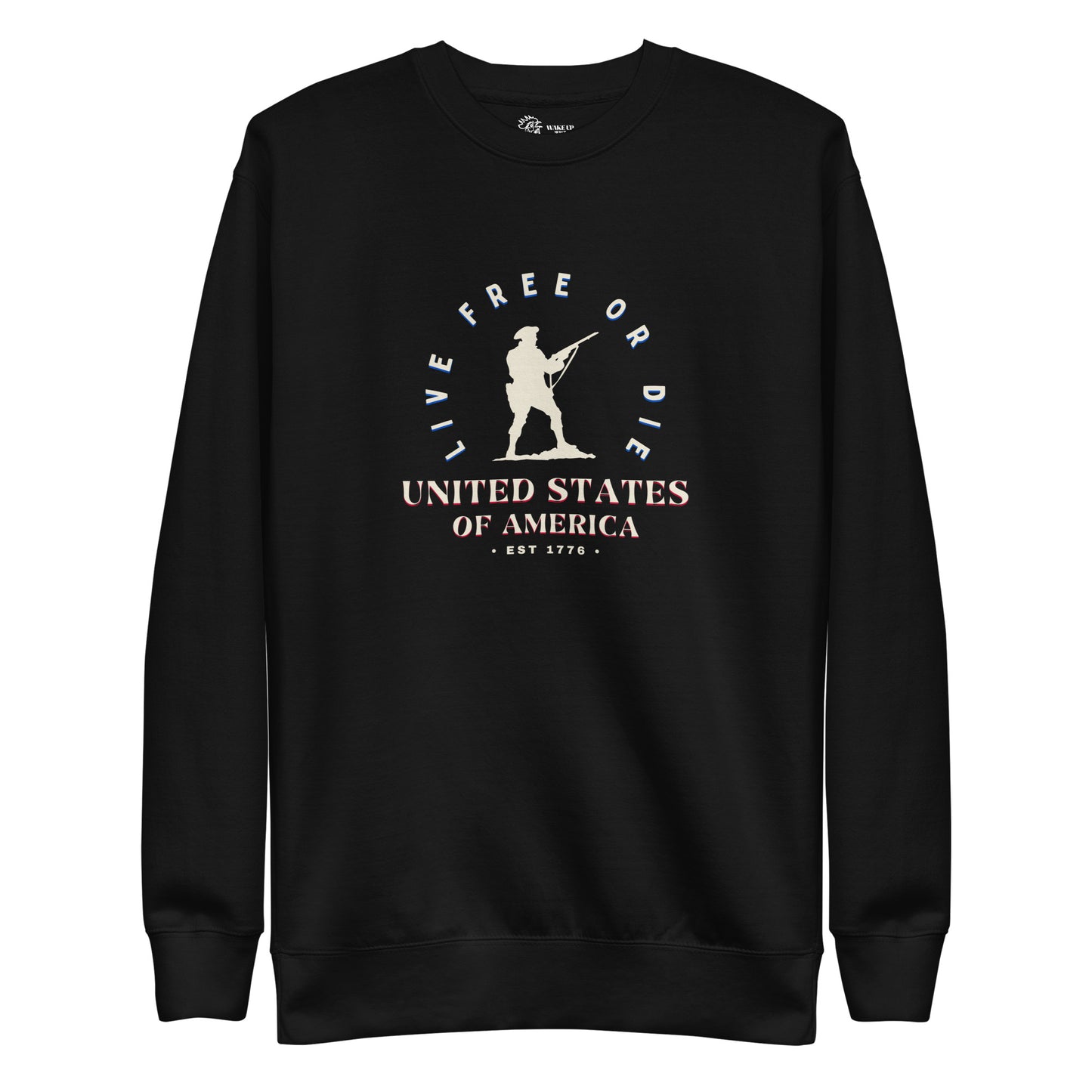 LIVE FREE OR DIE Unisex Sweatshirt