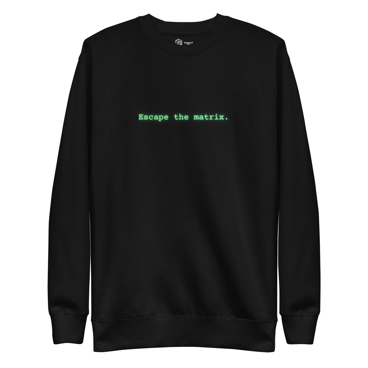 ESCAPE THE MATRIX Unisex Sweatshirt