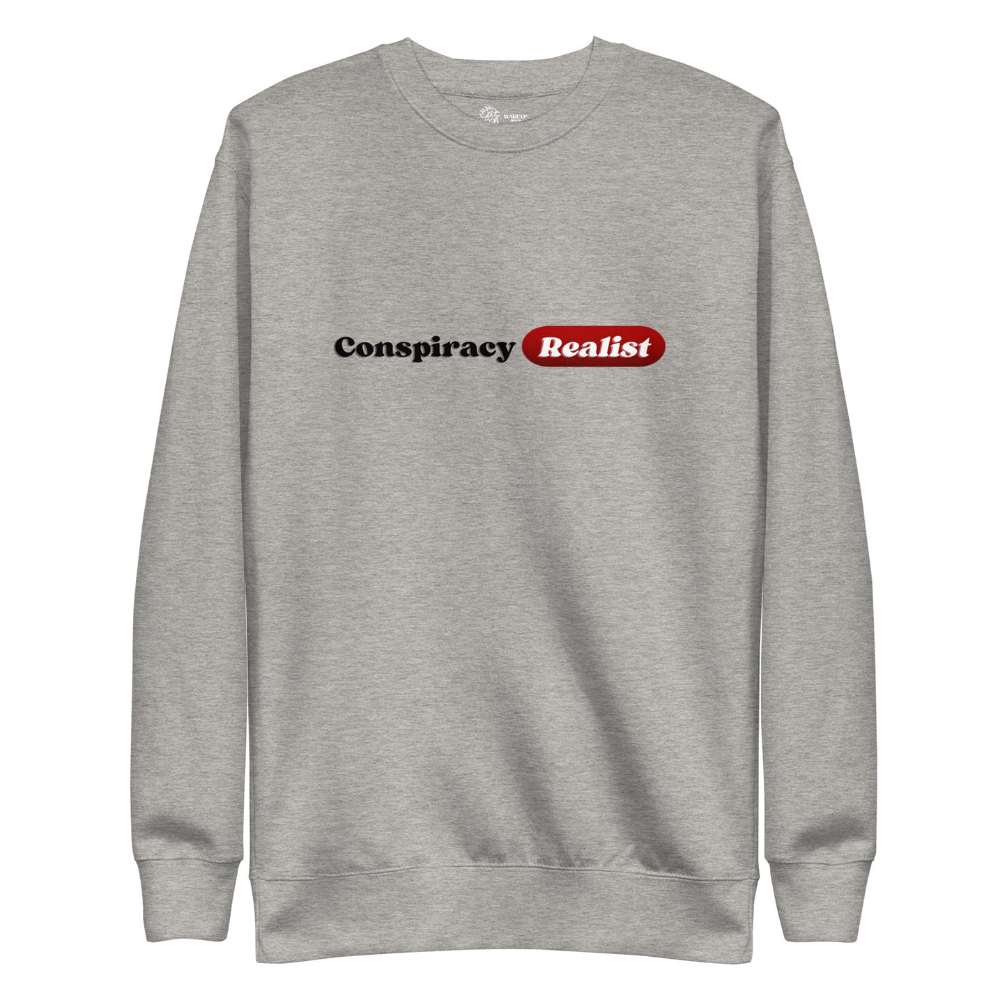 CONSPIRACY REALIST Unisex Sweatshirt