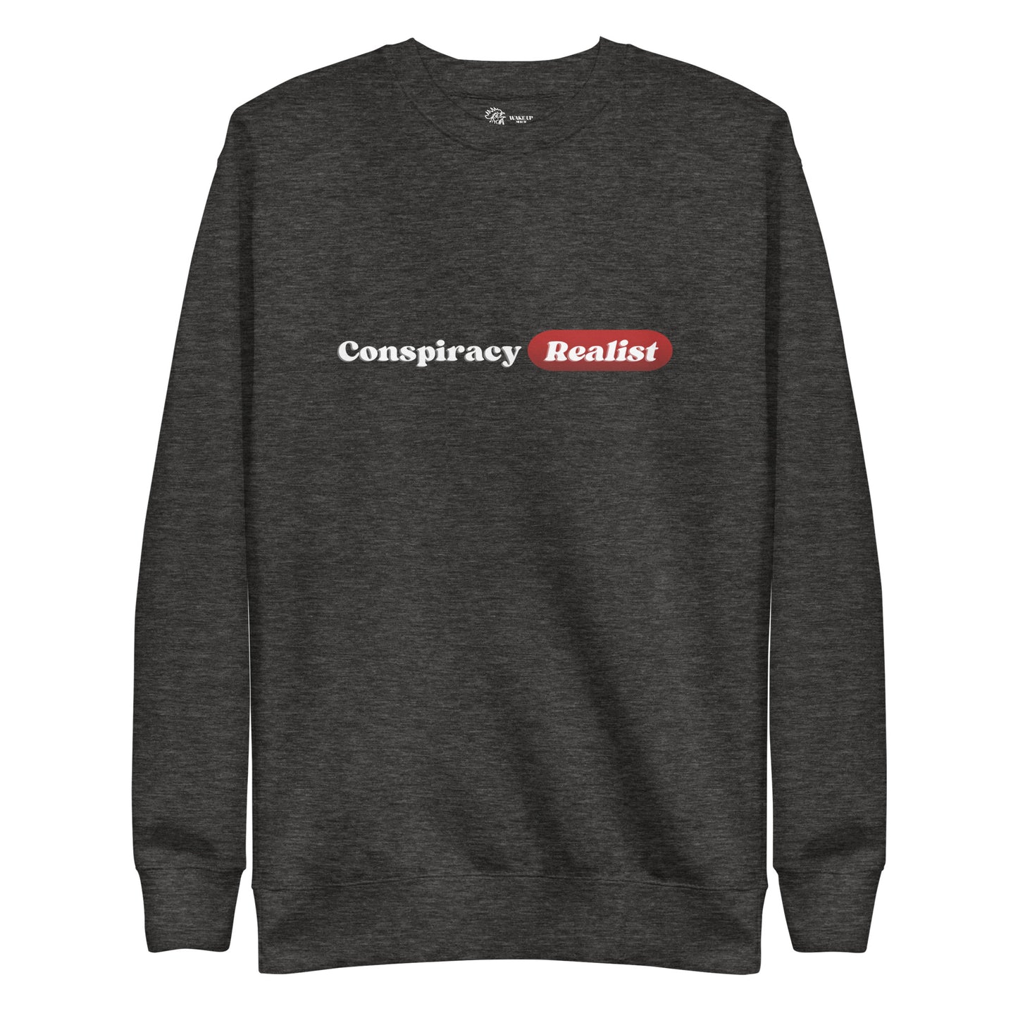 CONSPIRACY REALIST Unisex Sweatshirt