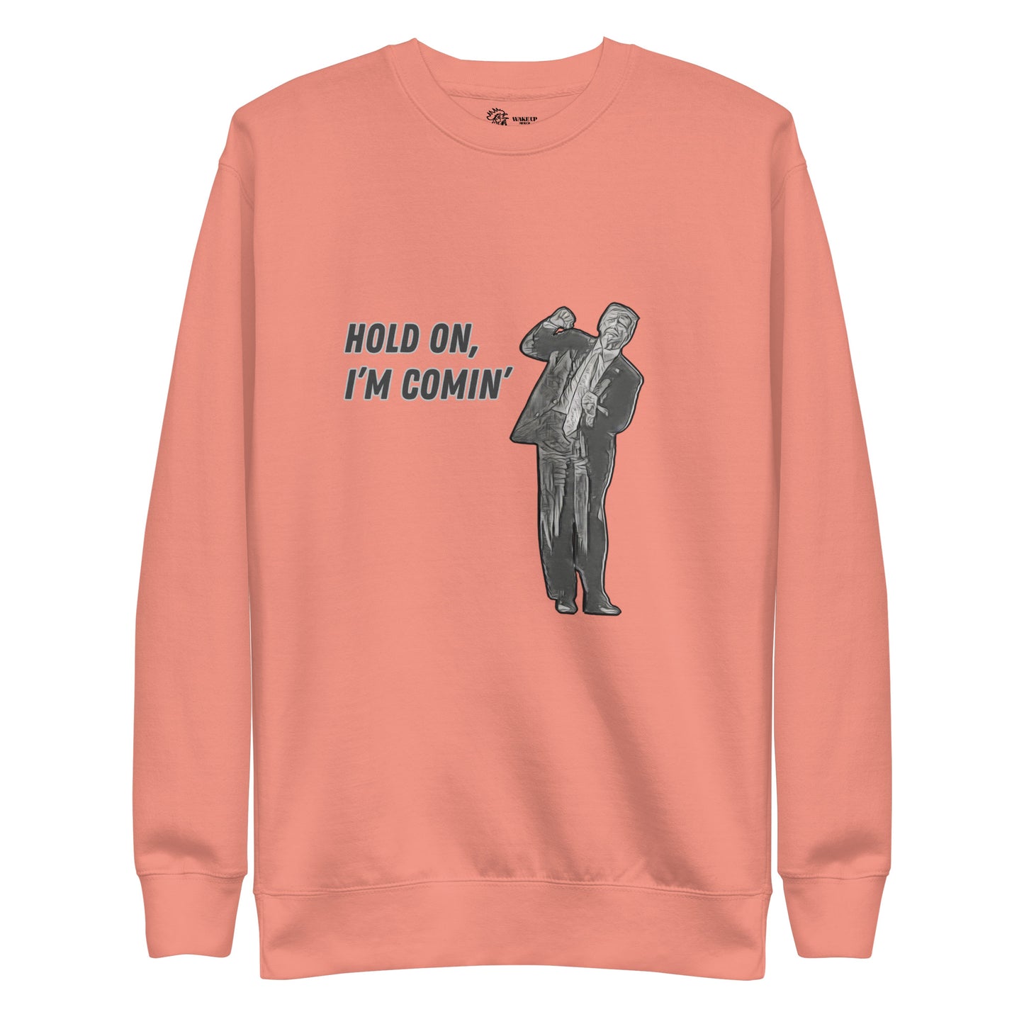 HOLD ON I'M COMIN' Unisex Sweatshirt