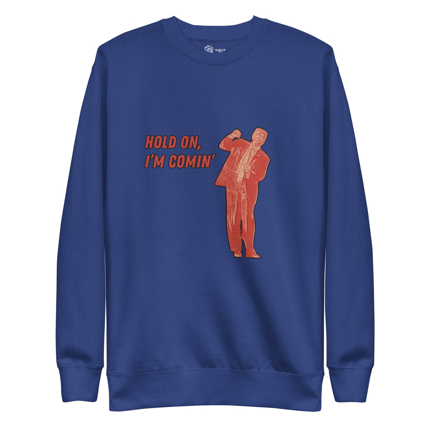 HOLD ON I'M COMIN' Unisex Sweatshirt