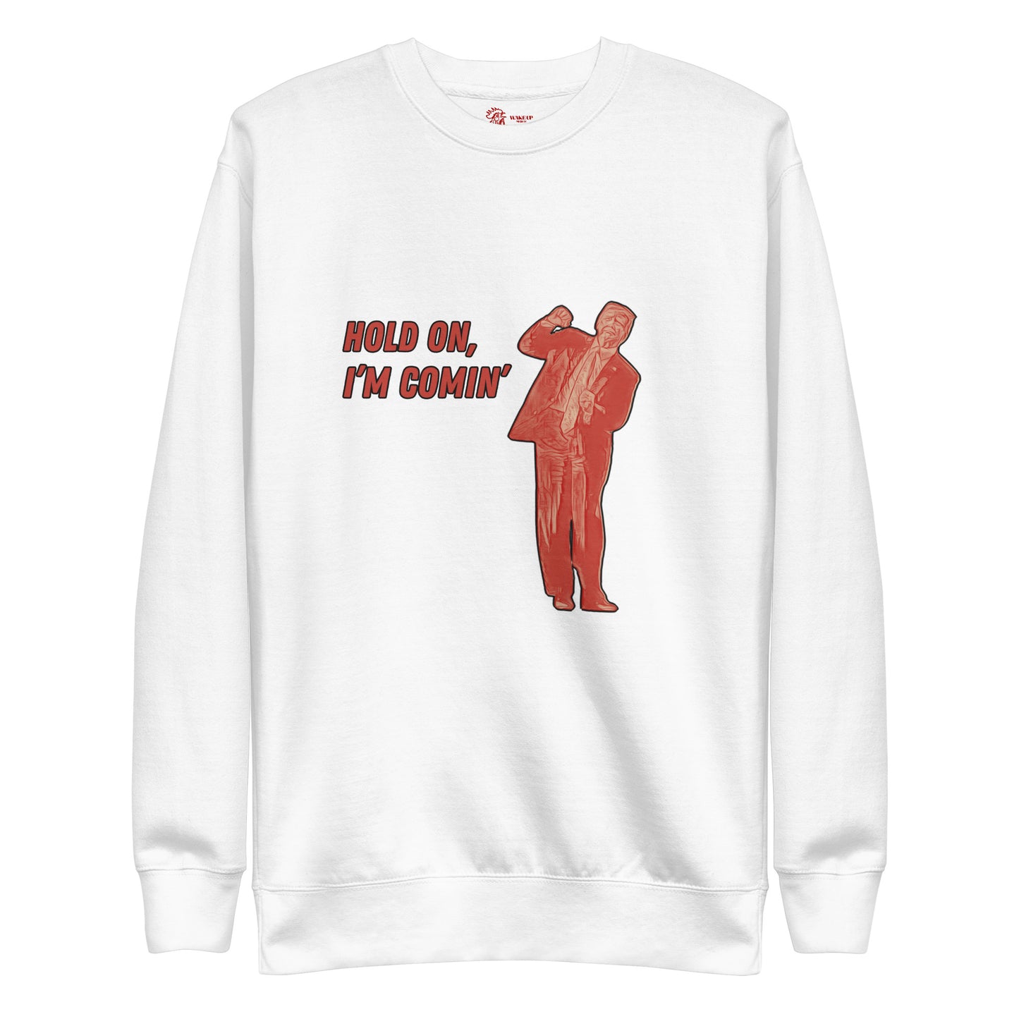 HOLD ON I'M COMIN' Unisex Sweatshirt